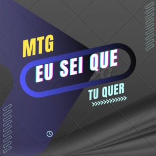 mtg eu sei que tu quer