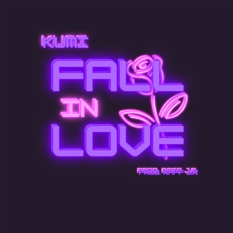 FALL IN LOVE ft. Raff J.R. | Boomplay Music