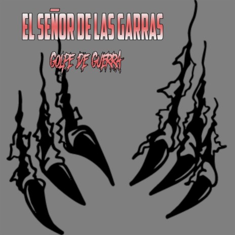El Señor De Las Garras | Boomplay Music