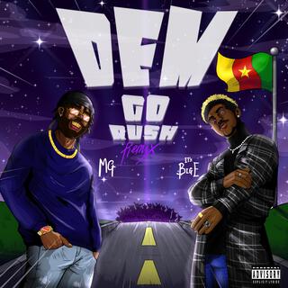 DEM GO RUSH (REMIX) ft. IT'S BIG-E lyrics | Boomplay Music