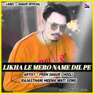 Likha Le Mero Name Dil Pe