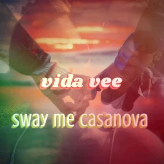 Sway me Casanova