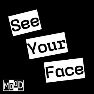 See Your Face