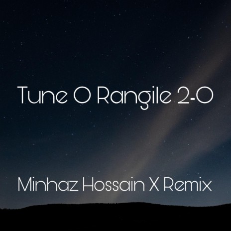 Tune O Rangile 2.O | Boomplay Music