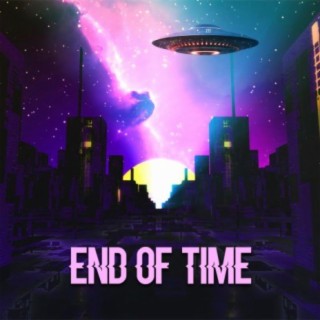End Of Time lyrics | Boomplay Music