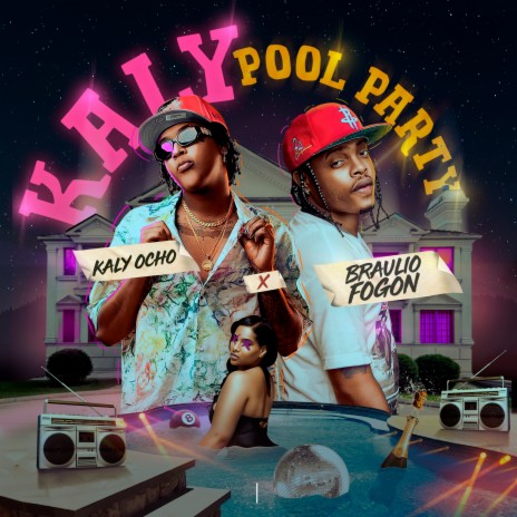 Kaly Pool Party ft. Braulio Fogon