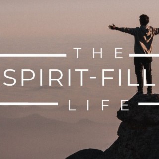 The Spirit-Filled Life Part 5 (Speaking in Tongues)