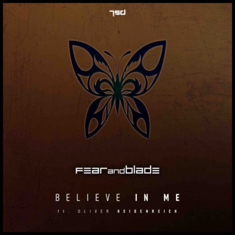Believe in Me (Original Mix) ft. Oliver Heidenreich | Boomplay Music