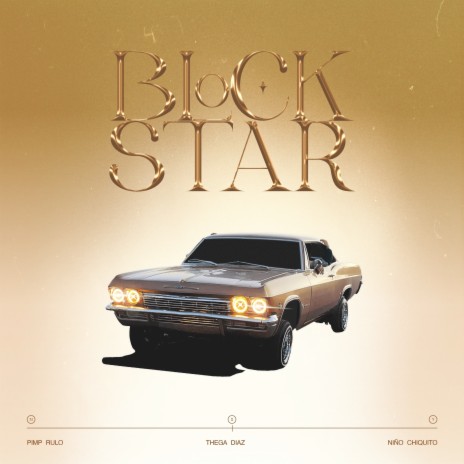 BLOCKSTAR ft. Niño Chiquito & Thega Diaz | Boomplay Music