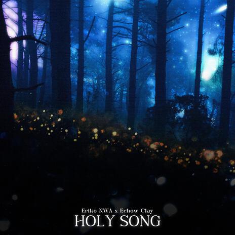 HOLY SONG ft. Echow Clay | Boomplay Music