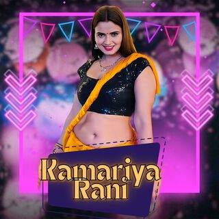 Kamariya Rani