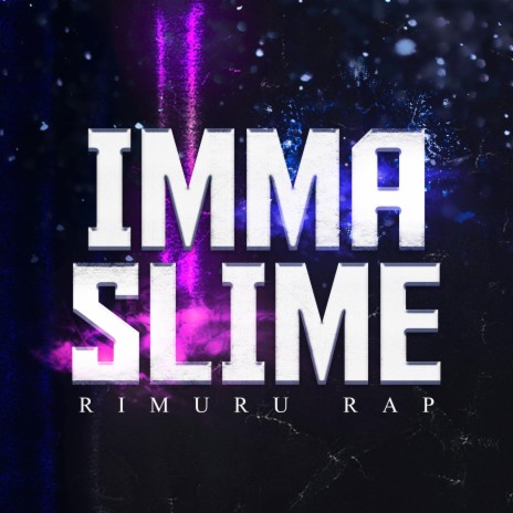 Rimuru Rap: Imma Slime (feat. Kastles) | Boomplay Music