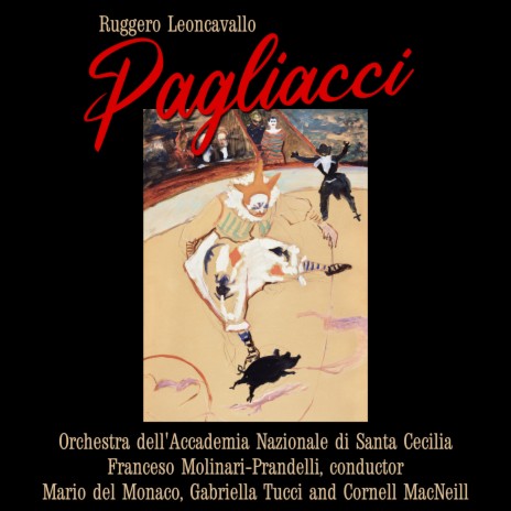 Pagliacci, Act I: Un tal gioco, creditemi (Canio) ft. Franceso Molinari-Prandelli & Mario del Monaco | Boomplay Music