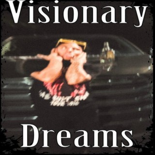 Visionary Dreams