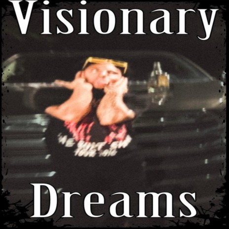 Visionary Dreams | Boomplay Music