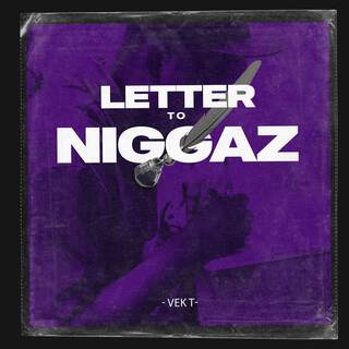 Letter To Niggaz lyrics | Boomplay Music