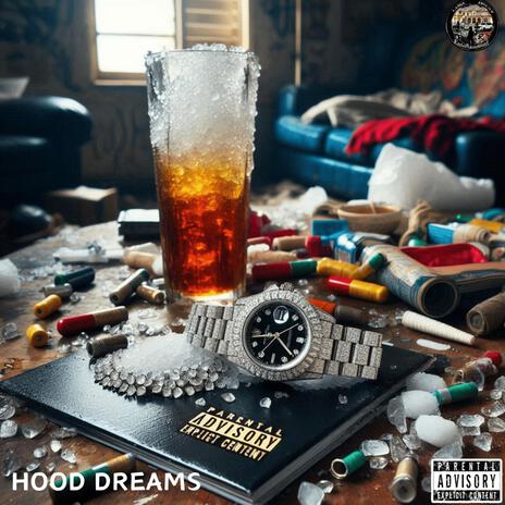 Hood Dreams | Boomplay Music