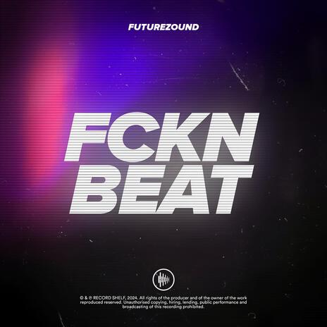 FCKN BEAT | Boomplay Music