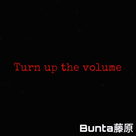 Turn Up the Volume