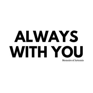 Always With You