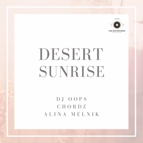 Desert Sunrise ft. Chordz & Alina Melnik | Boomplay Music