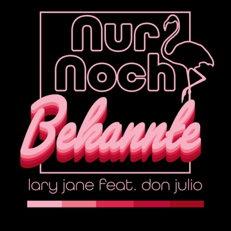 Nur Noch Bekannte ft. Don Julio | Boomplay Music