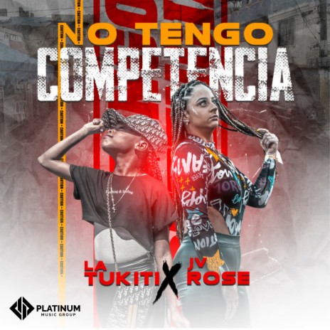 No Tengo Competencia ft. La Tukiti | Boomplay Music