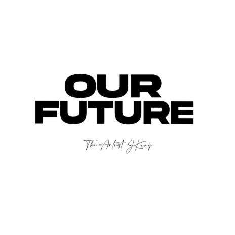 Our Future | Boomplay Music