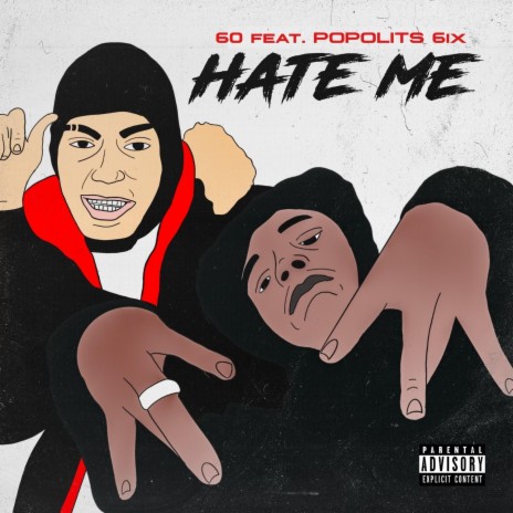 Hate Me ft. Popolits 6ix | Boomplay Music