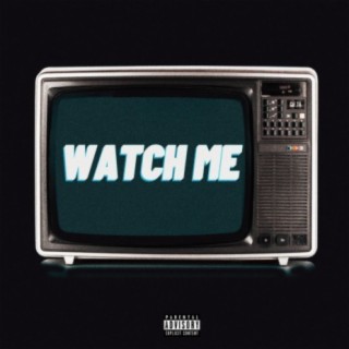 Watch Me