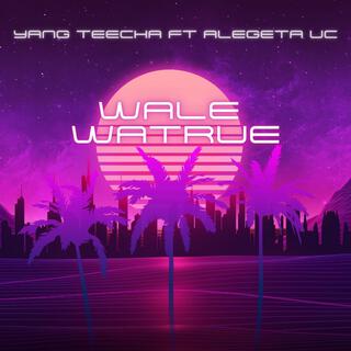 TEECHA (feat. ALEGETA UC WALE WATRUE)