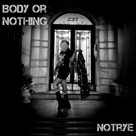 Body or Nothing | Boomplay Music