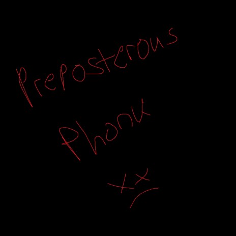 Preposterous Phonk | Boomplay Music