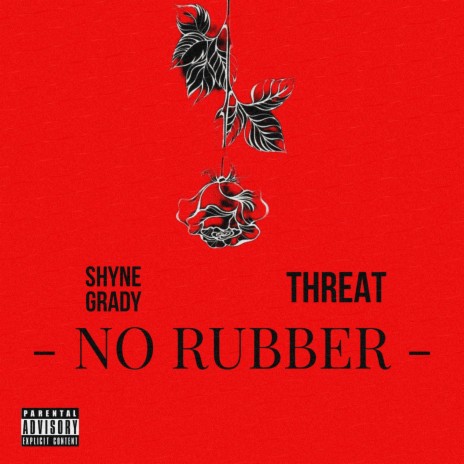 No Rubber ft. Threat | Boomplay Music