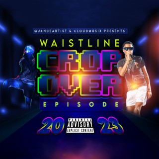 Waistline Crop Over Episode 2023