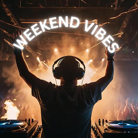 WEEKEND VIBES | Boomplay Music