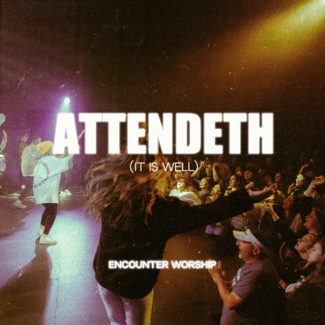 Attendeth (It Is Well) ft. Kate Serban | Boomplay Music
