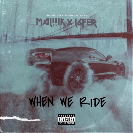 When We Ride (feat. L6 FER) | Boomplay Music