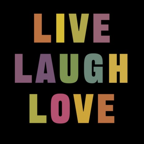 Live Laugh Love (Live)