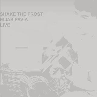 Shake the Frost (Live)