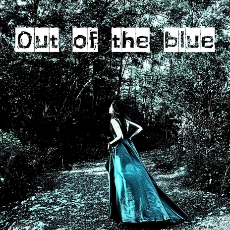 Out of the Blue | Boomplay Music