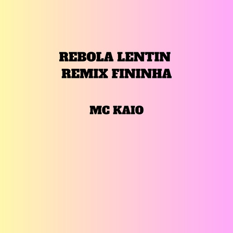 Rebola Lentin (Fininha) (Remix) | Boomplay Music