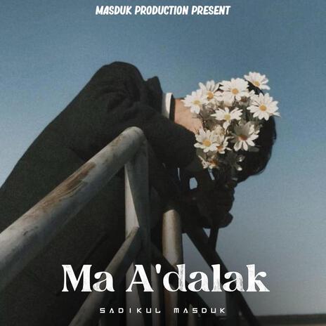 Ma A'dalak - ما أعدلك | Boomplay Music