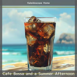 Cafe Bossa and a Summer Afternoon