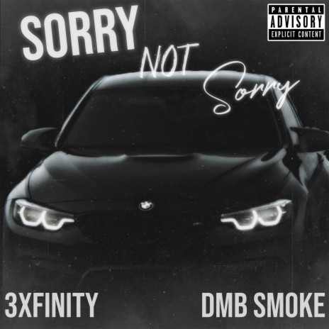 Sorry not Sorry ft. 3xfinity