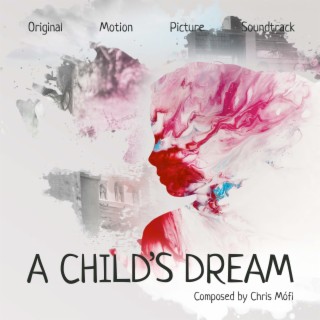 A Child's Dream (Original Motion Picture Soundtrack)