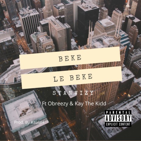 Beke Le Beke (Remix) ft. Obreezy & Kay The Kidd | Boomplay Music