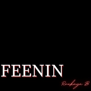 Feenin lyrics | Boomplay Music