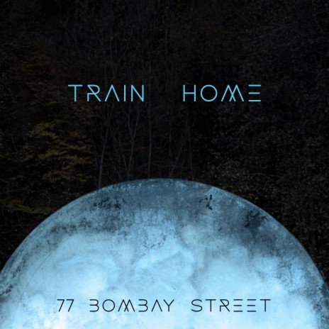 Train Home | Boomplay Music