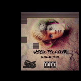 Used To Love